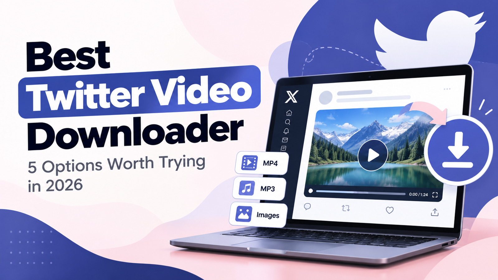 Best Twitter Video Downloader: 5 Options Worth Trying in 2026